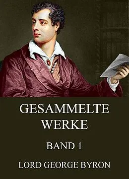 E-Book (epub) Gesammelte Werke, Band 1 von George Byron