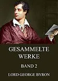 E-Book (epub) Gesammelte Werke, Band 2 von George Byron