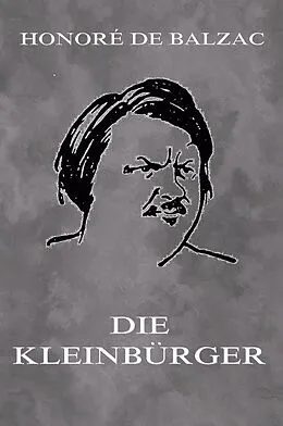 E-Book (epub) Die Kleinbürger von Honoré de Balzac