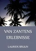E-Book (epub) Van Zantens Erlebnisse von Laurids Bruun