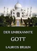 E-Book (epub) Der unbekannte Gott von Laurids Bruun