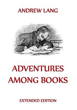 eBook (epub) Adventures Among Books de Andrew Lang