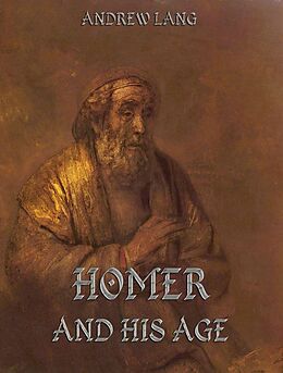 eBook (epub) Homer And His Age de Andrew Lang