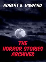 eBook (epub) The Horror Stories Archives de Robert E. Howard