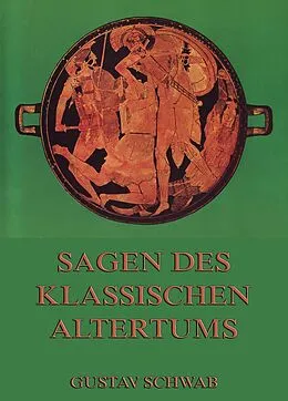 E-Book (epub) Sagen des klassischen Altertums von Gustav Schwab