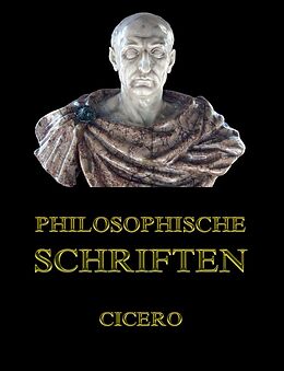 E-Book (epub) Philosophische Schriften von Cicero