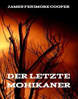 E-Book (epub) Der letzte Mohikaner von James Fenimore Cooper