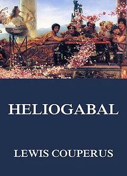 E-Book (epub) Heliogabal von Louis Couperus