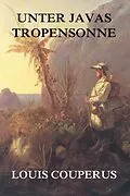 E-Book (epub) Unter Javas Tropensonne von Louis Couperus
