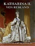E-Book (epub) Katharina II von Russland von Magnus Jacob Crusenstolpe