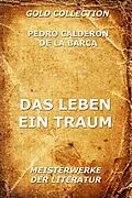 E-Book (epub) Das Leben ein Traum von Pedro Calderon de la Barca
