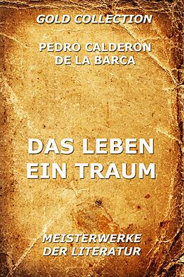 E-Book (epub) Das Leben ein Traum von Pedro Calderon de la Barca