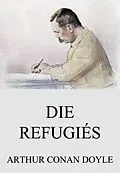 E-Book (epub) Die Refugiés von Arthur Conan Doyle