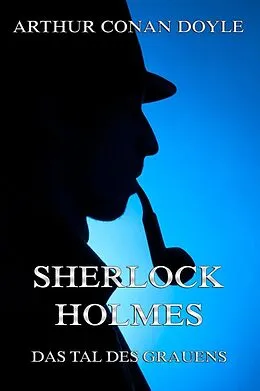 E-Book (epub) Sherlock Holmes und das Tal des Grauens von Arthur Conan Doyle
