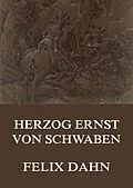 E-Book (epub) Herzog Ernst von Schwaben von Felix Dahn