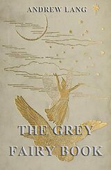 eBook (epub) The Grey Fairy Book de Andrew Lang