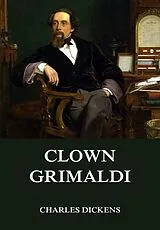E-Book (epub) Clown Grimaldi von Charles Dickens
