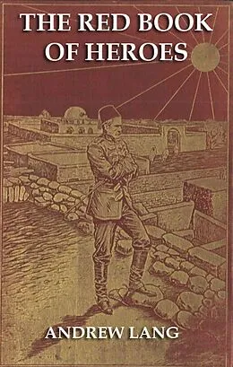 E-Book (epub) The Red Book Of Heroes von Andrew Lang