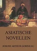 E-Book (epub) Asiatische Novellen von Joseph Arthur Gobineau