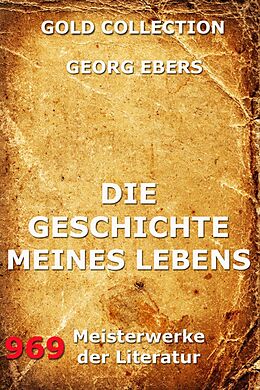 E-Book (epub) Die Geschichte meines Lebens von Georg Ebers