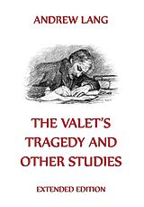E-Book (epub) The Valet's Tragedy And Other Studies von Andrew Lang