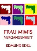 E-Book (epub) Frau Mimis Vergangenheit von Edmund Edel
