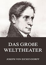 E-Book (epub) Das große Welttheater von Joseph von Eichendorff