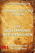 E-Book (epub) Die Bestimmung des Menschen von Johann Gottlieb Fichte
