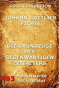 E-Book (epub) Die Grundzüge des gegenwärtigen Zeitalters von Johann Gottlieb Fichte