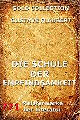 E-Book (epub) Die Schule der Empfindsamkeit von Gustave Flaubert