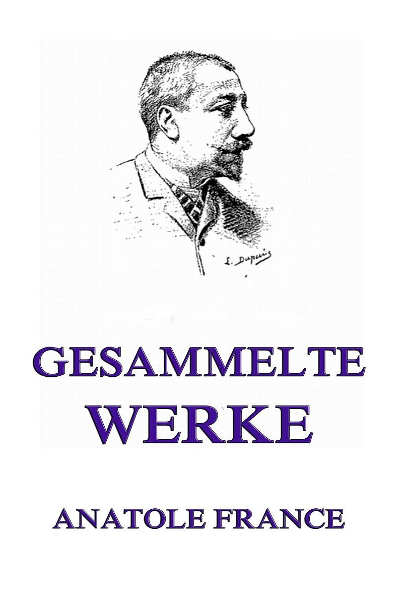 Gesammelte Werke Anatole France Deutsche E Books Ex Libris