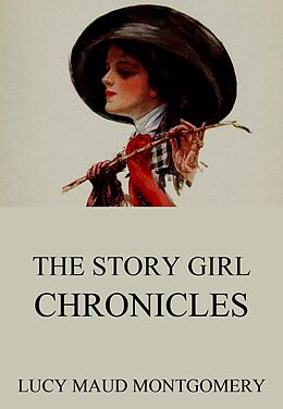 eBook (epub) The Story Girl Chronicles de Lucy Maud Montgomery