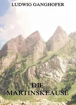 E-Book (epub) Die Martinsklause von Ludwig Ganghofer