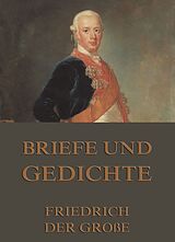 E-Book (epub) Briefe und Gedichte von Friedrich der Große