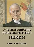 E-Book (epub) Aus der Chronik eines geistlichen Herrn von Emil Frommel