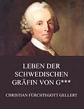 E-Book (epub) Leben der schwedischen Gräfin von G*** von Christian Fürchtegott Gellert