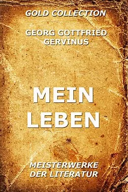 E-Book (epub) Mein Leben von Georg Gottfried Gervinus