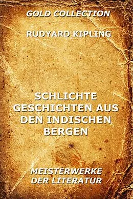 E-Book (epub) Schlichte Geschichten aus den indischen Bergen von Rudyard Kipling