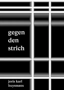 E-Book (epub) Gegen den Strich von Joris Karl Huysmans