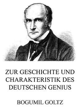 E-Book (epub) Zur Geschichte und Charakteristik des deutschen Genius von Bogumil Goltz