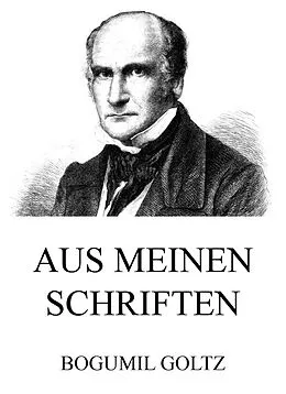 E-Book (epub) Aus meinen Schriften von Bogumil Goltz