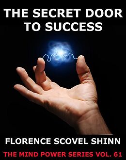 E-Book (epub) The Secret Door To Success von Florence Scovel Shinn