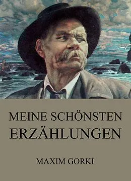 E-Book (epub) Meine schönsten Erzählungen von Maxim Gorki