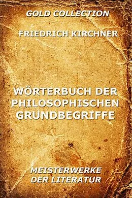 E-Book (epub) Wörterbuch der philosophischen Grundbegriffe von Friedrich Kirchner