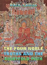 eBook (epub) The Four Noble Truths And The Eightfold Path de Paul Carus