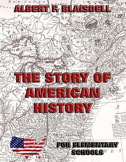 eBook (epub) The Story Of American History de Albert F. Blaisdell