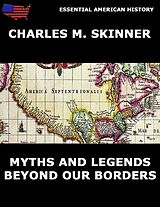 eBook (epub) Myths and Legends Beyond Our Borders de Charles M. Skinner