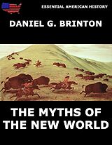 eBook (epub) The Myths Of The New World de Daniel G. Brinton