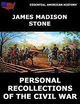 eBook (epub) Personal Recollections of the Civil War de James Madison Stone