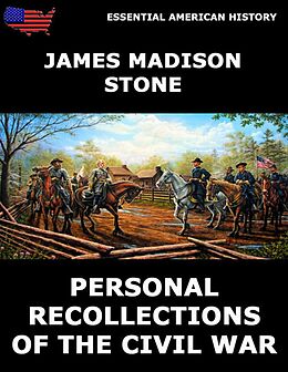 eBook (epub) Personal Recollections of the Civil War de James Madison Stone